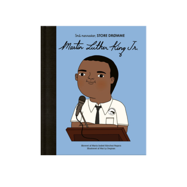 Martin Luther King Jr. - børnebog i serien Små mennesker, store drømme fra Skoob.dk