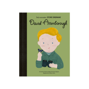 David Attenborough - børnebog i serien små mennesker, store drømme fra Skoob.dk