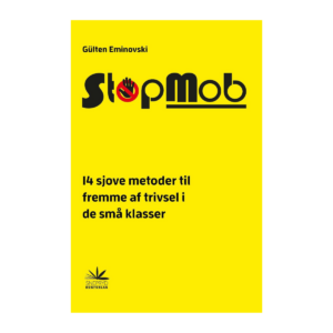 StopMob - 14 sjove metoder til fremme af trivsel i de små klasser